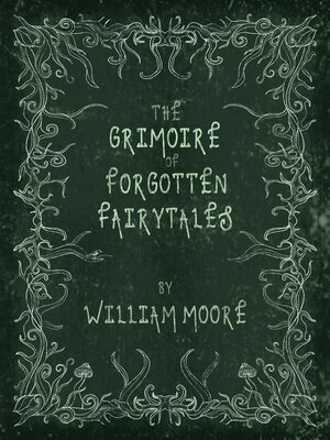 cover image of The Grimoire of Forgotten Fairytales
